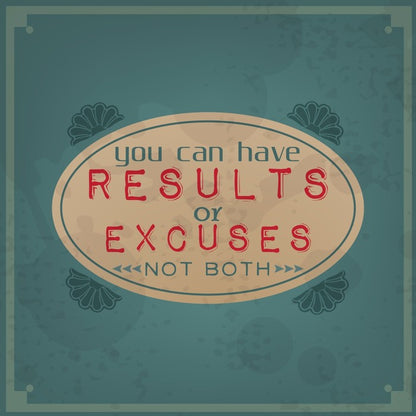 Results or excuses