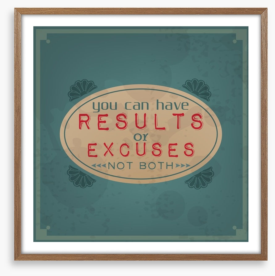 Results or excuses