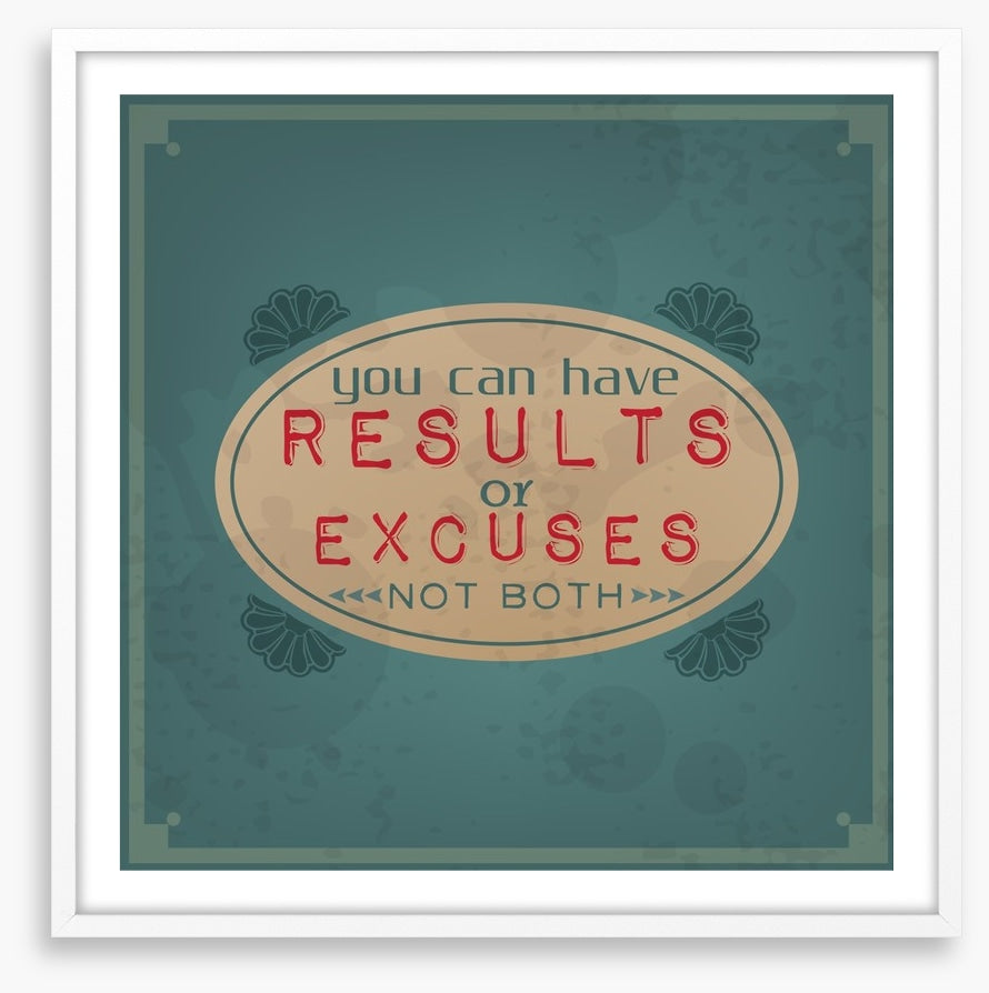 Results or excuses