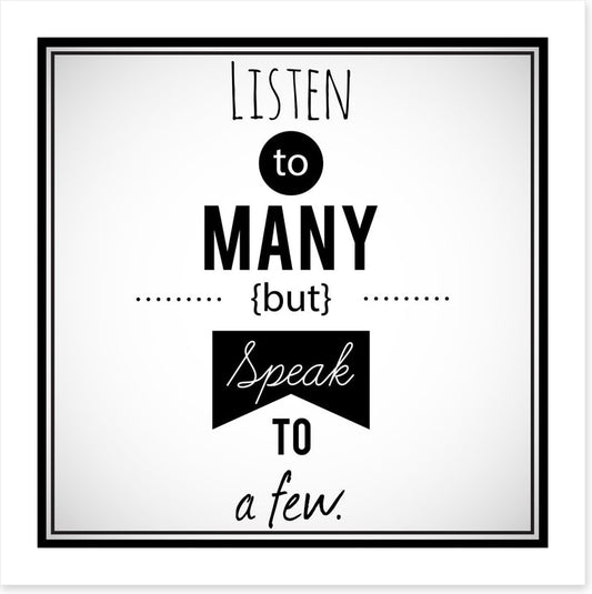 Listen to many