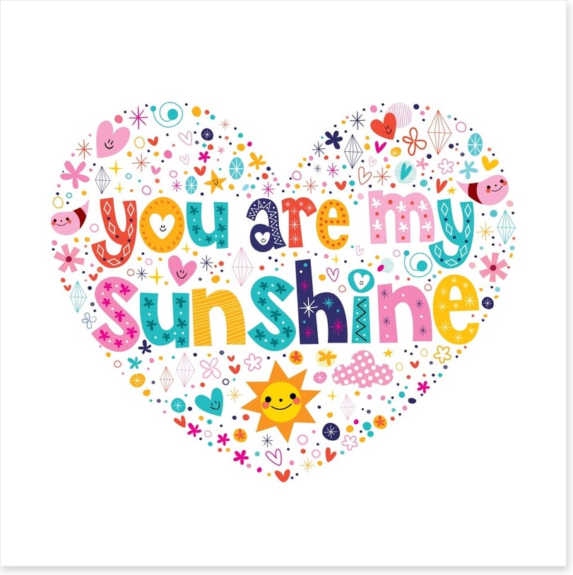 You are my sunshine