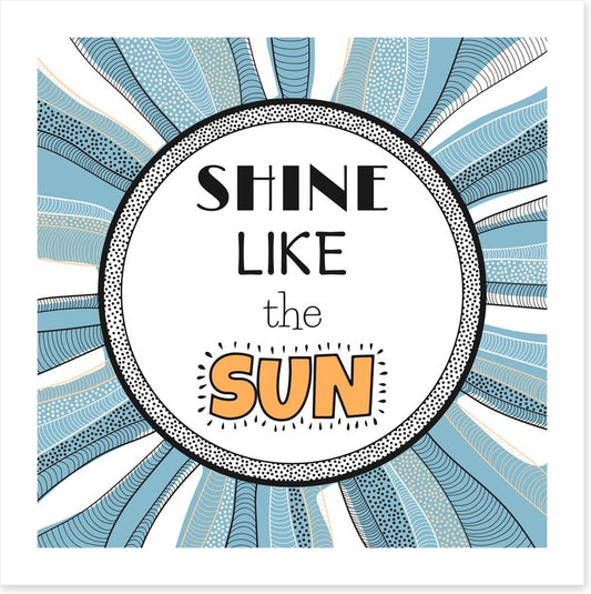 Shine like the sun