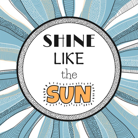 Shine like the sun