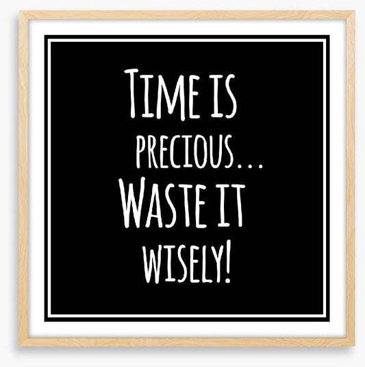 Waste it wisely