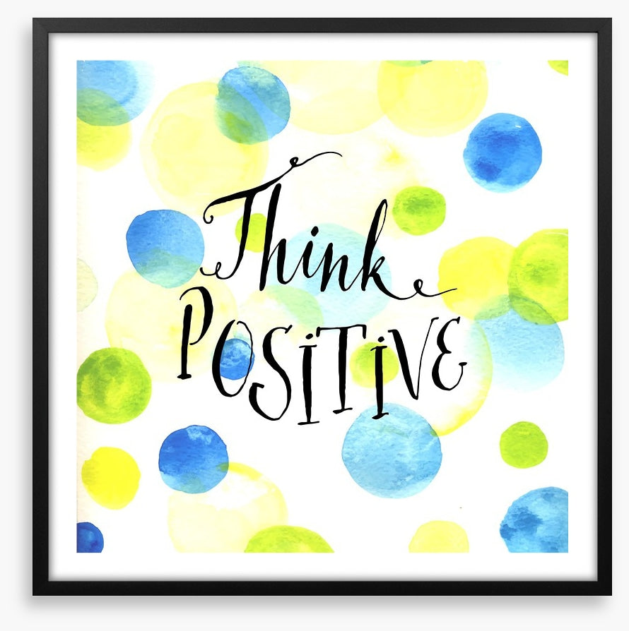Think positive