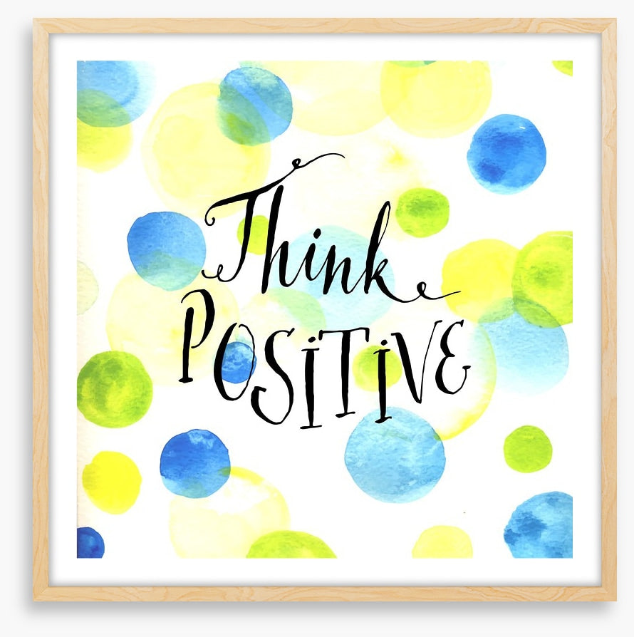 Think positive