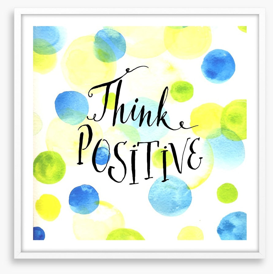 Think positive
