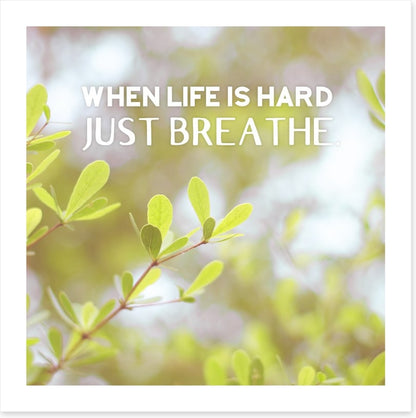 Just breathe