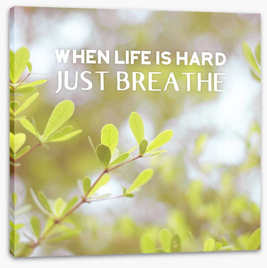 Just breathe