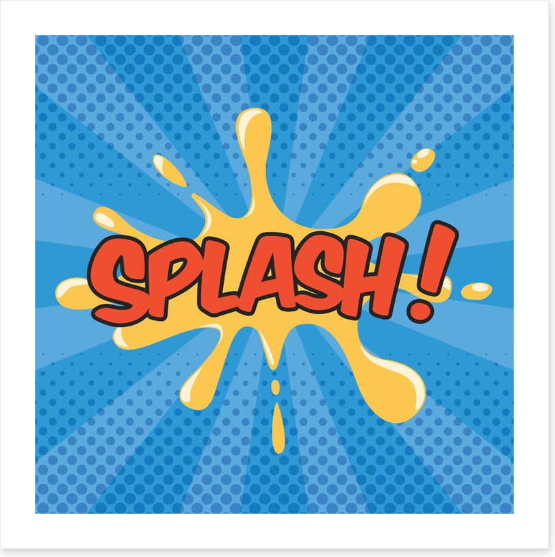 Splash!