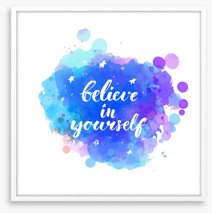 Believe in yourself