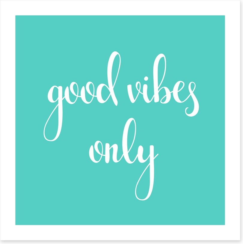 Good vibes