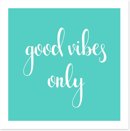 Good vibes