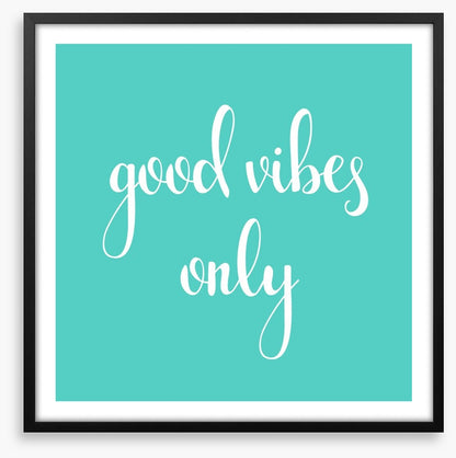 Good vibes