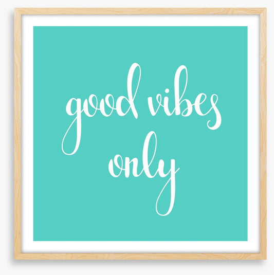 Good vibes