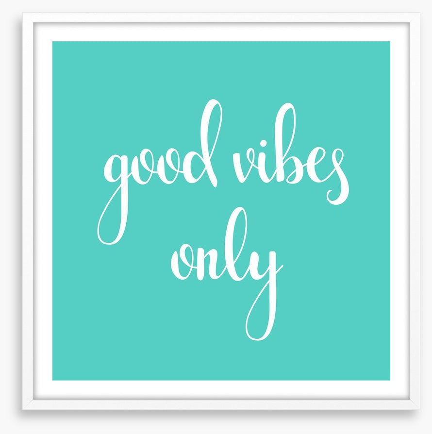 Good vibes