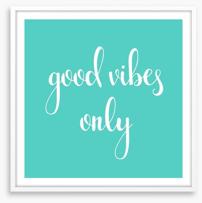 Good vibes