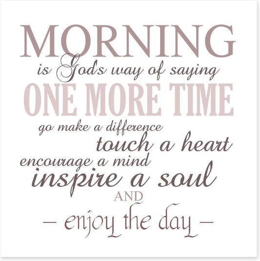 Morning is...