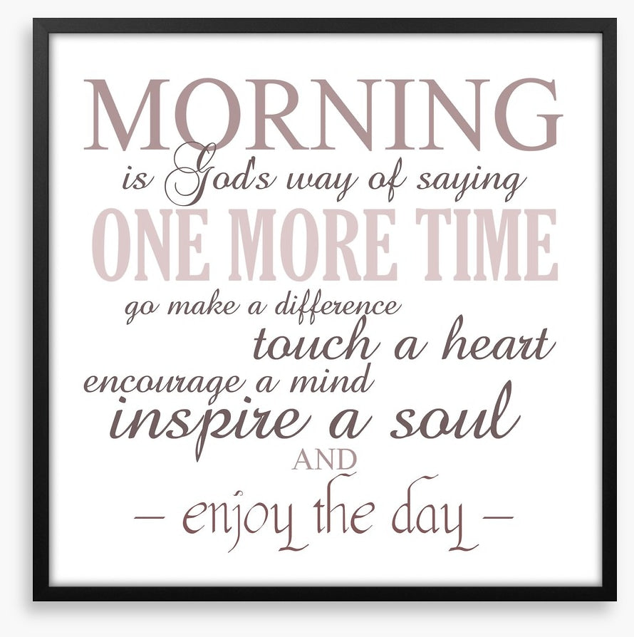 Morning is...