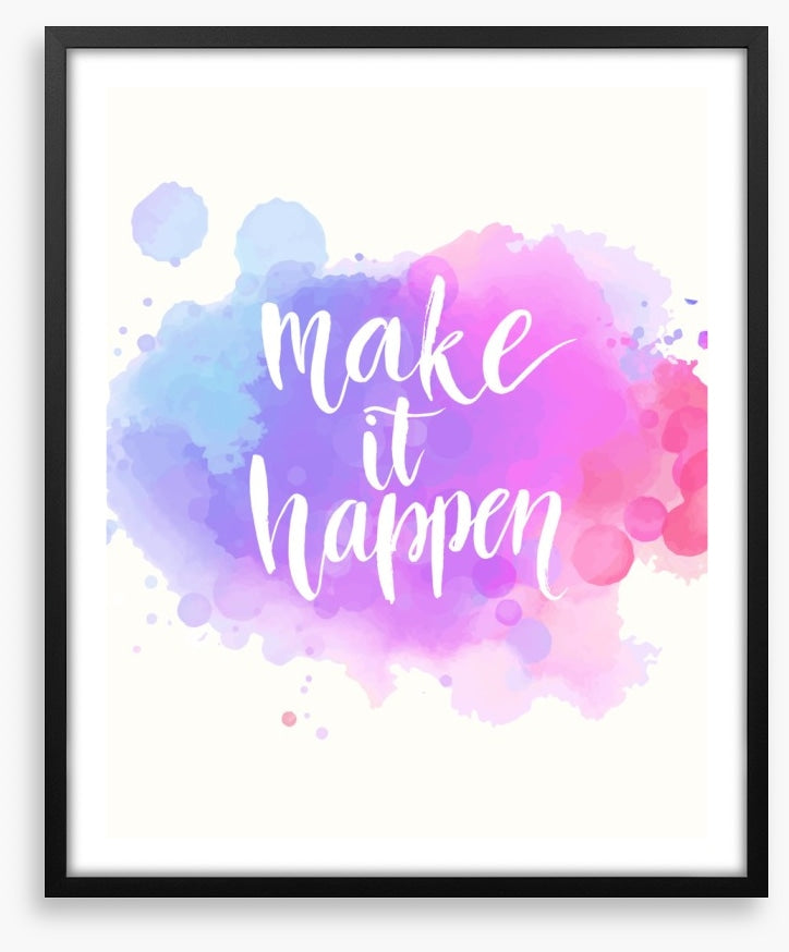 Make it happen