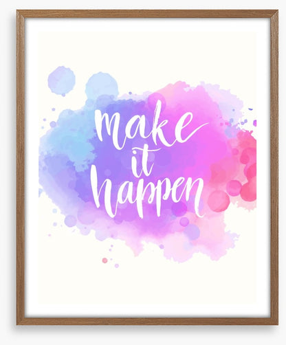Make it happen