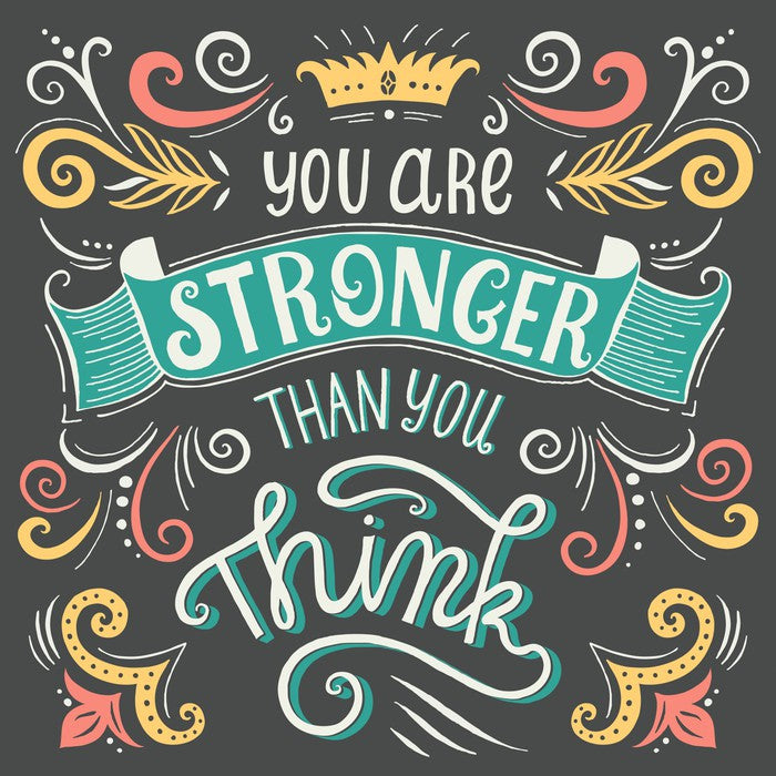 You are stronger than you think