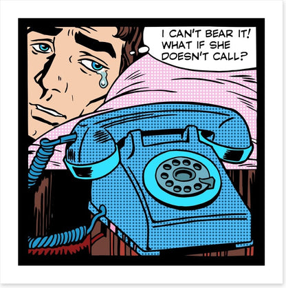 What if she doesn't call?