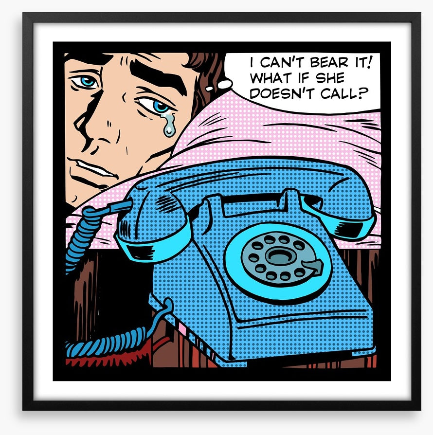 What if she doesn't call?
