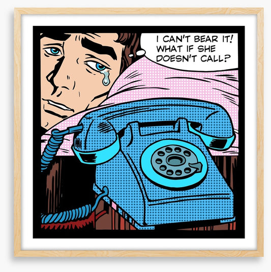 What if she doesn't call?