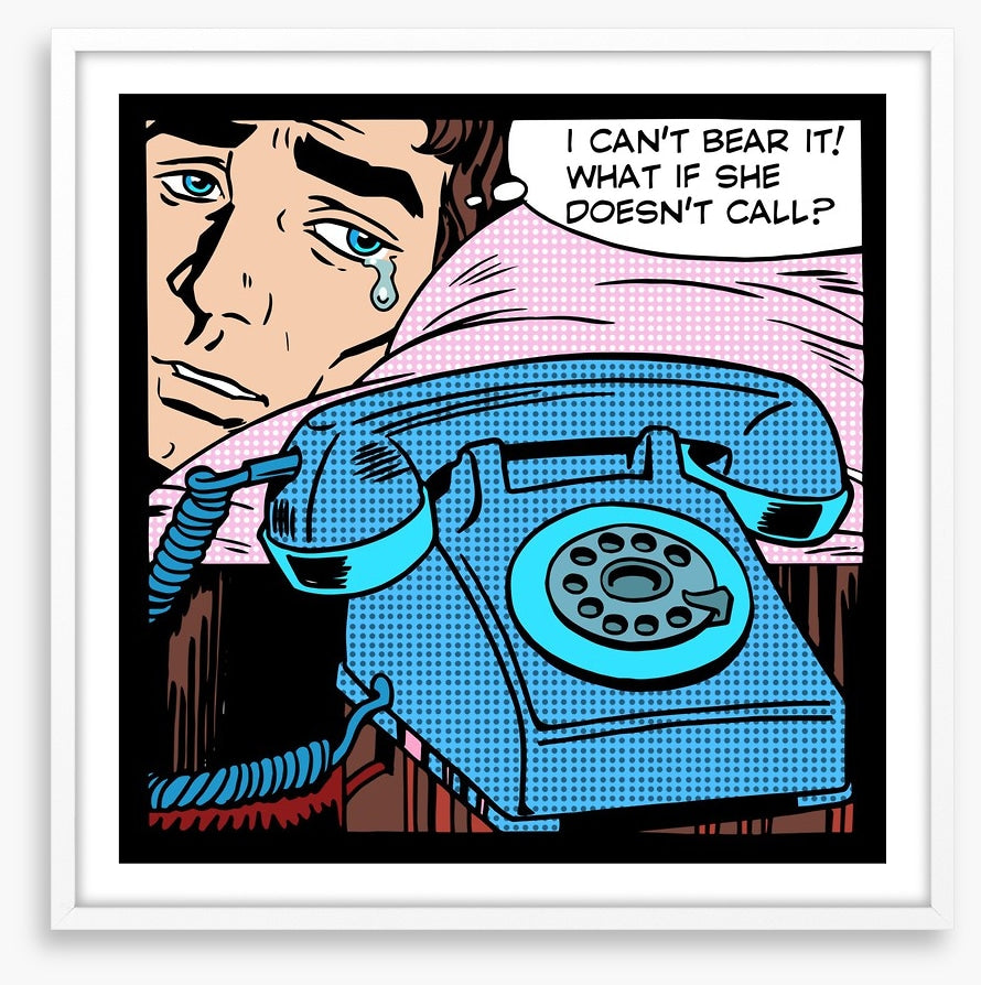 What if she doesn't call?