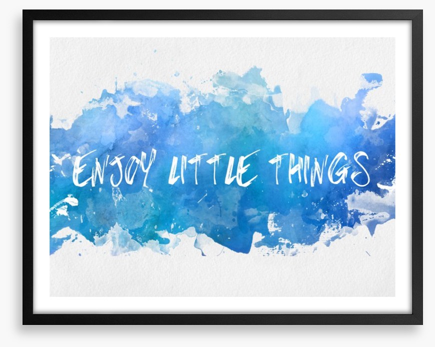 Enjoy little things