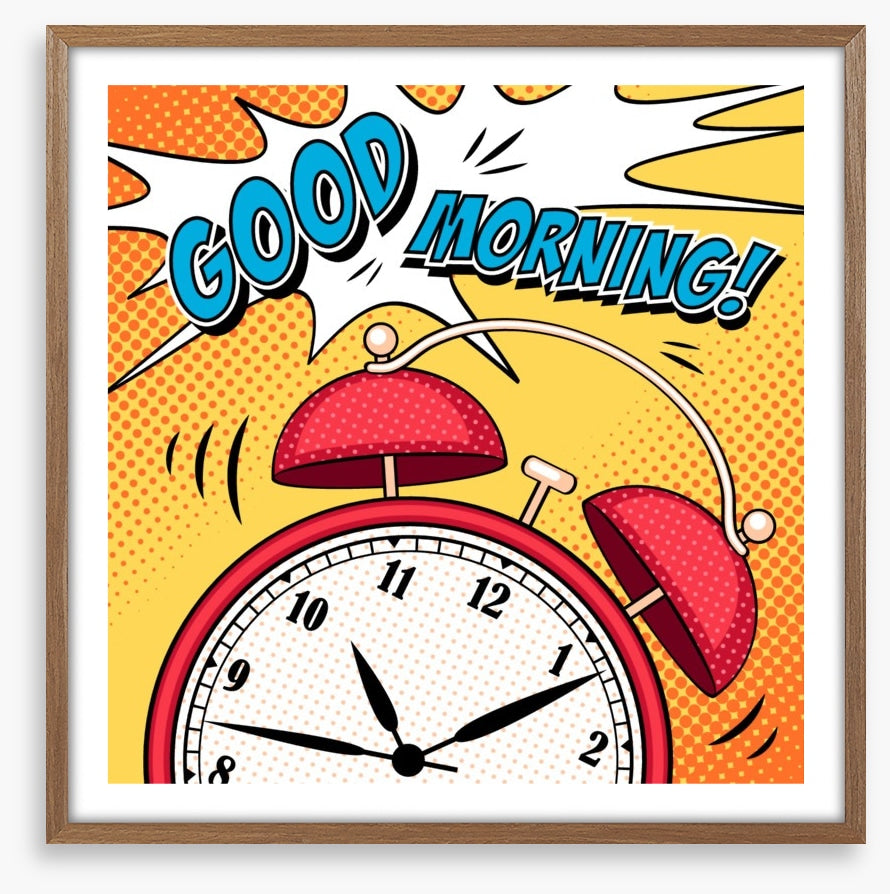 Rise and shine