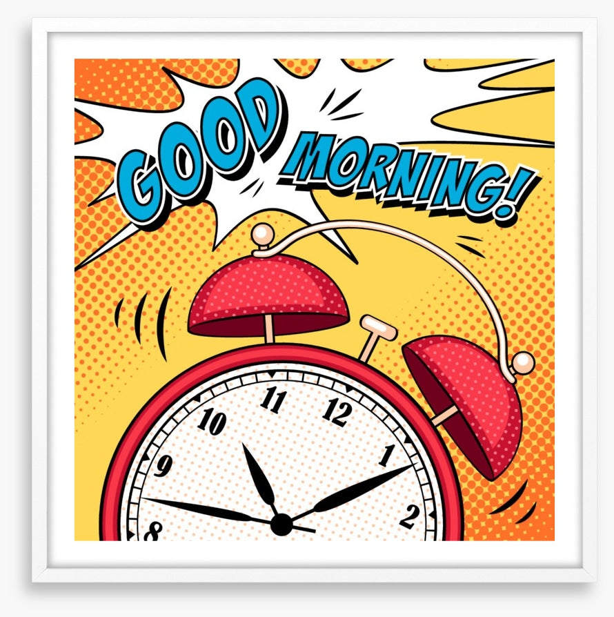 Rise and shine