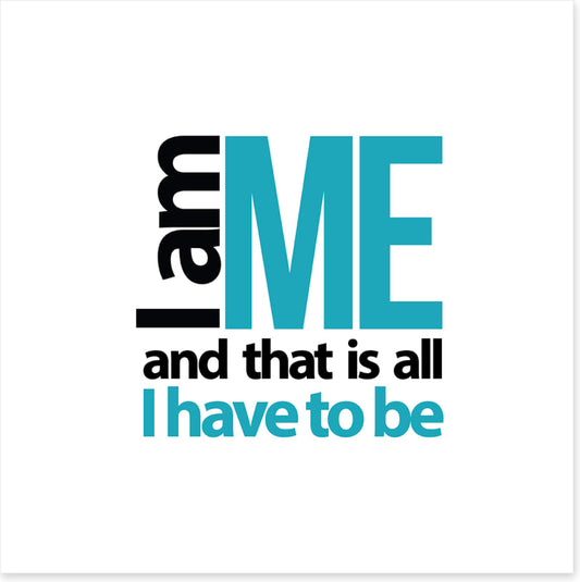 I am me