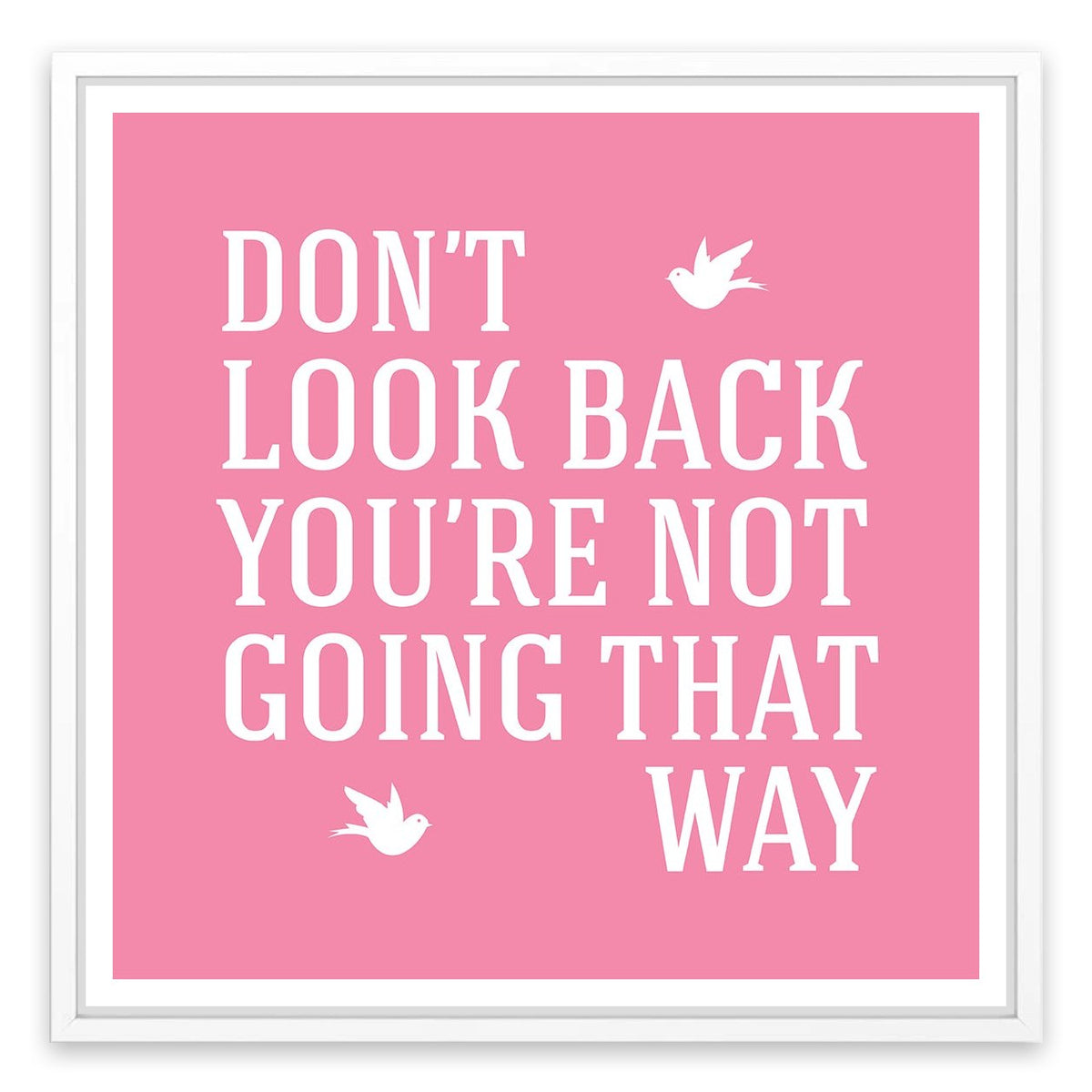 Don't look back