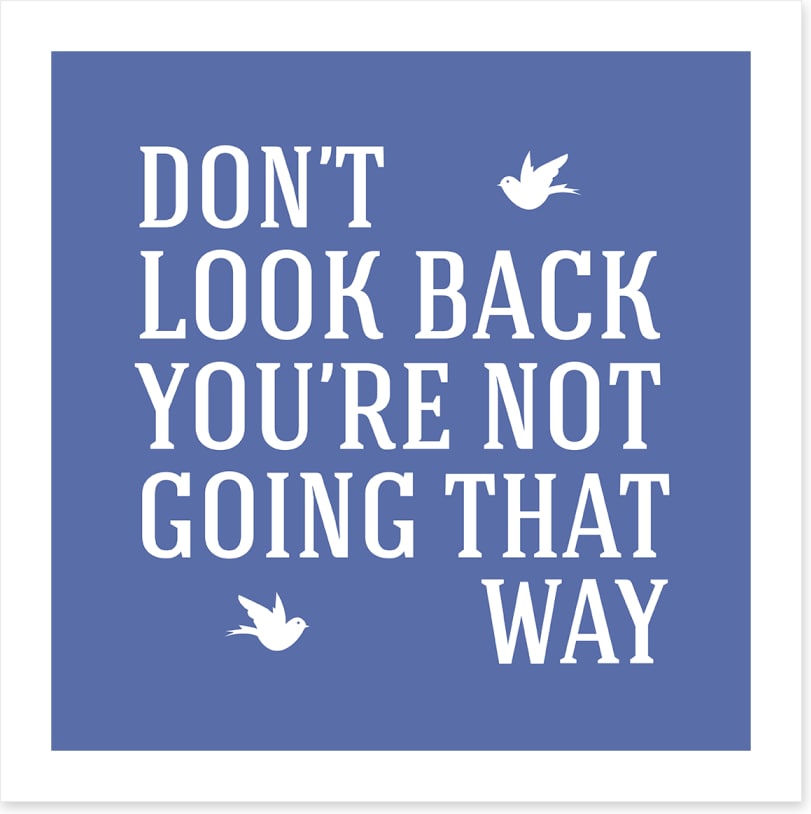 Don't look back