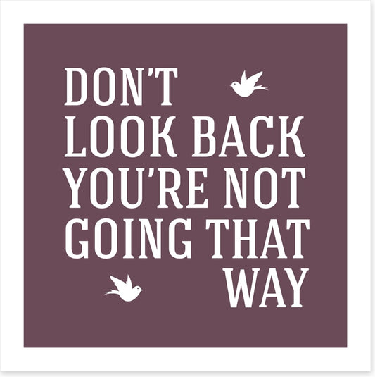 Don't look back