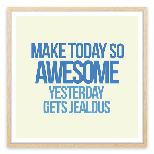 Make today awesome