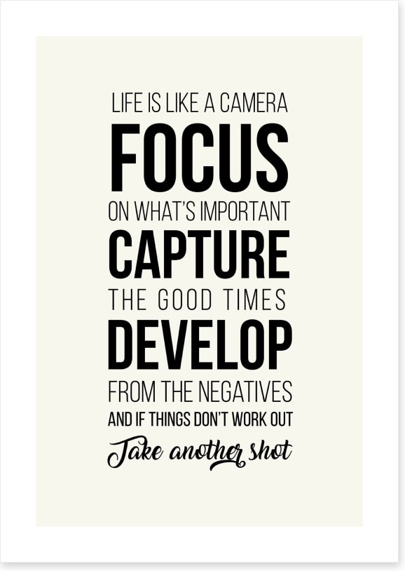 Life is like a camera