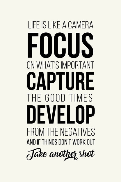 Life is like a camera