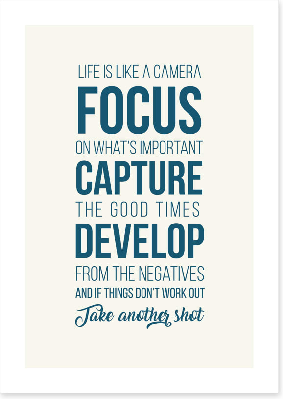 Life is like a camera
