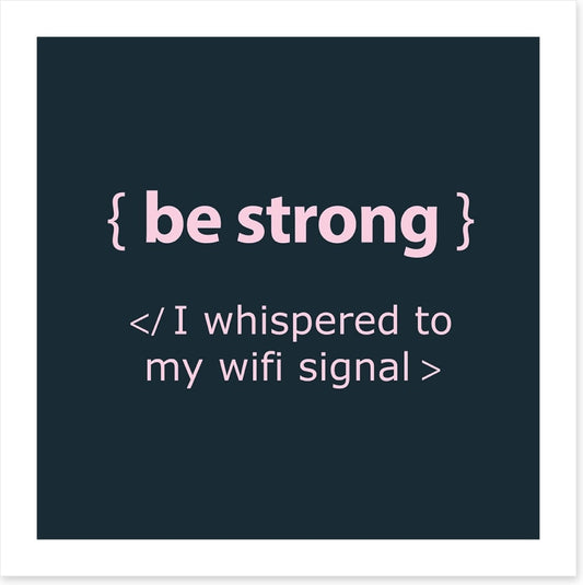 Be strong