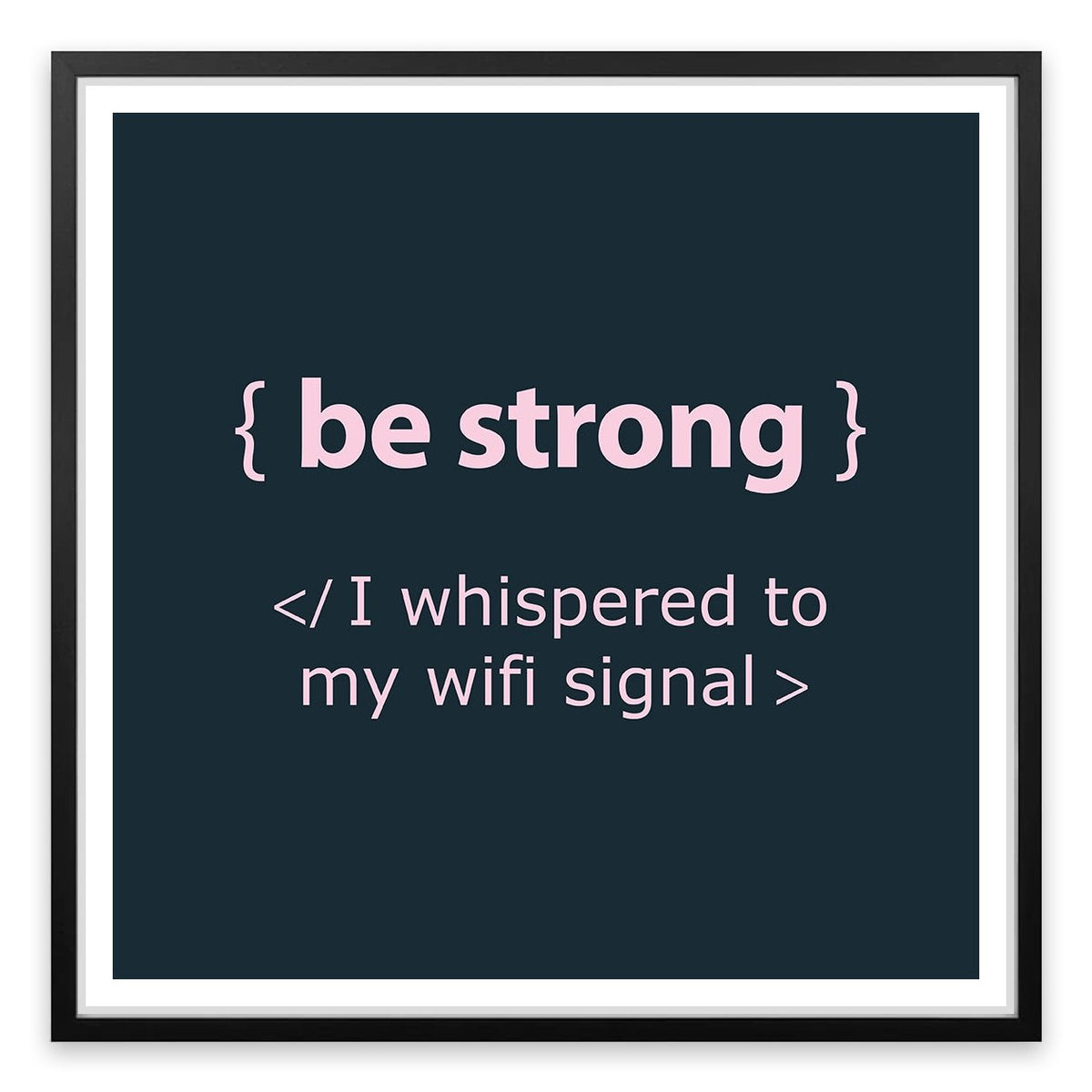 Be strong