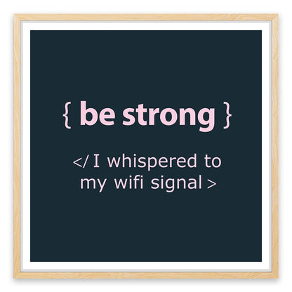 Be strong