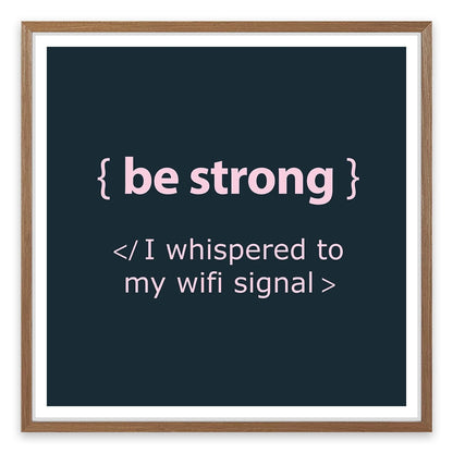 Be strong