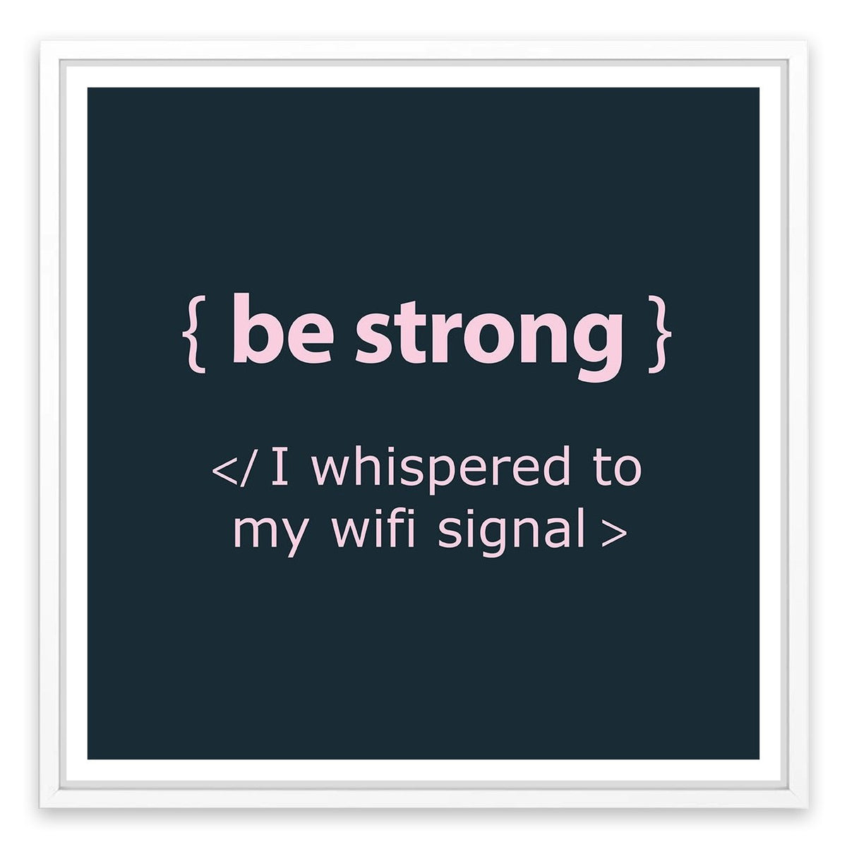 Be strong