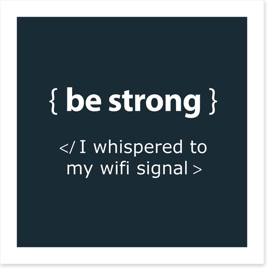 Be strong