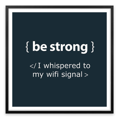Be strong