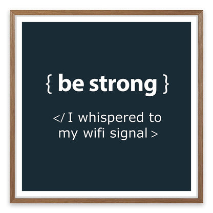 Be strong