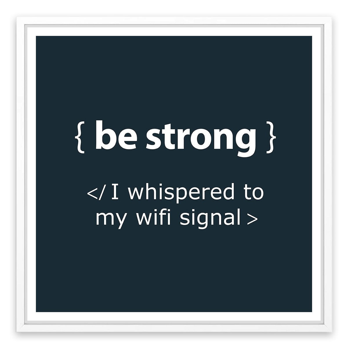 Be strong